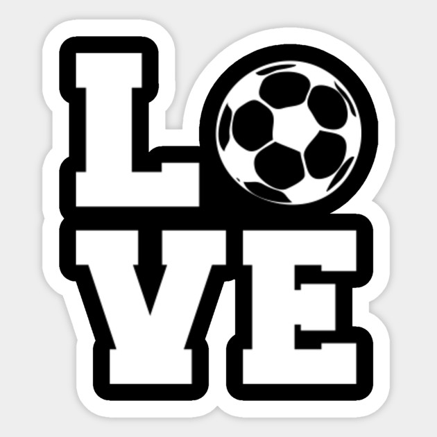 I Love Soccer TShirt Soccer Lovers TShirt Soccer Sticker